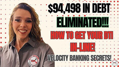 We Eliminated $94,000 in Debt and Lowered DTI with Velocity Banking Prowess! You can TOO!