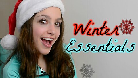 WINTER ESSENTIALS!!