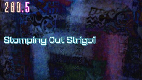 Midnight Oblivion Pt 268.5 : Stomping Out Strigoi(.5)