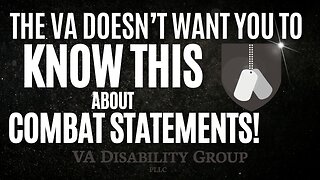 Combat Statements: Your VA Claim Secret Weapon