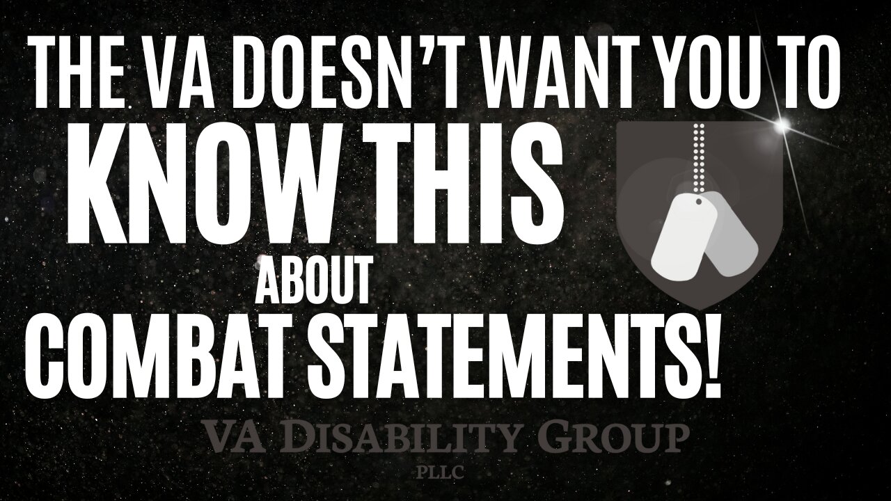 Combat Statements: Your VA Claim Secret Weapon