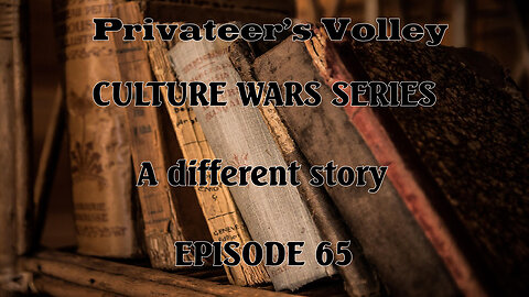 Privateers Volley the Hidalgo Show Culture War Episode 65