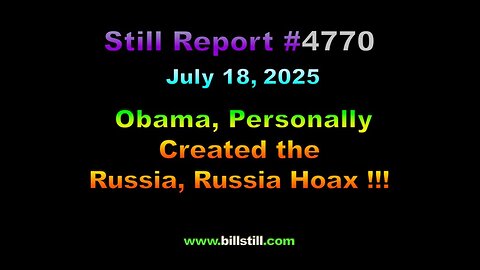 Obama Personally Made Up the Russia, Russia Hoax !!!, 4770