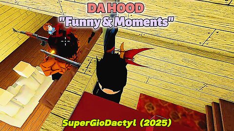Funny & Moment clips in Roblox Da Hood - SuperGioDactyl (2025)