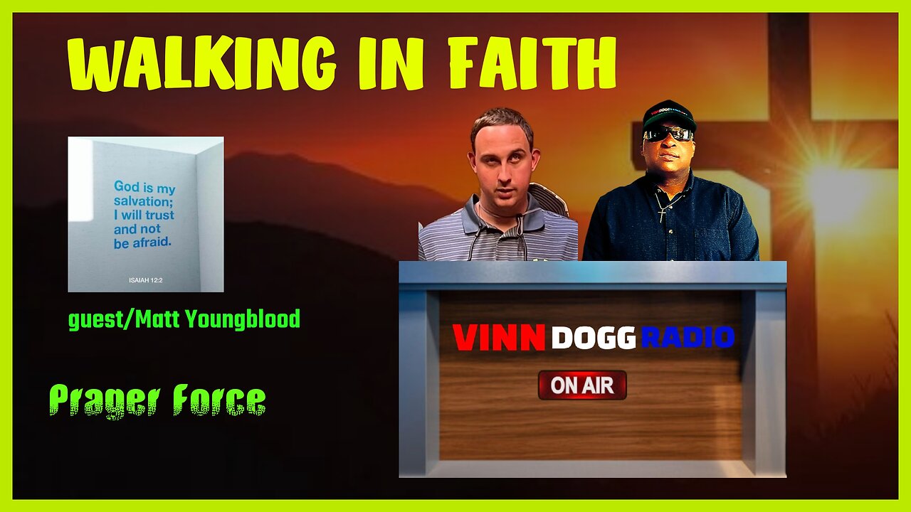 WALKING IN FAITH guest/ Matt Youngblood