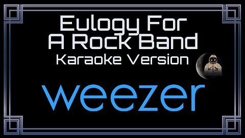 Weezer - Eulogy (CC)