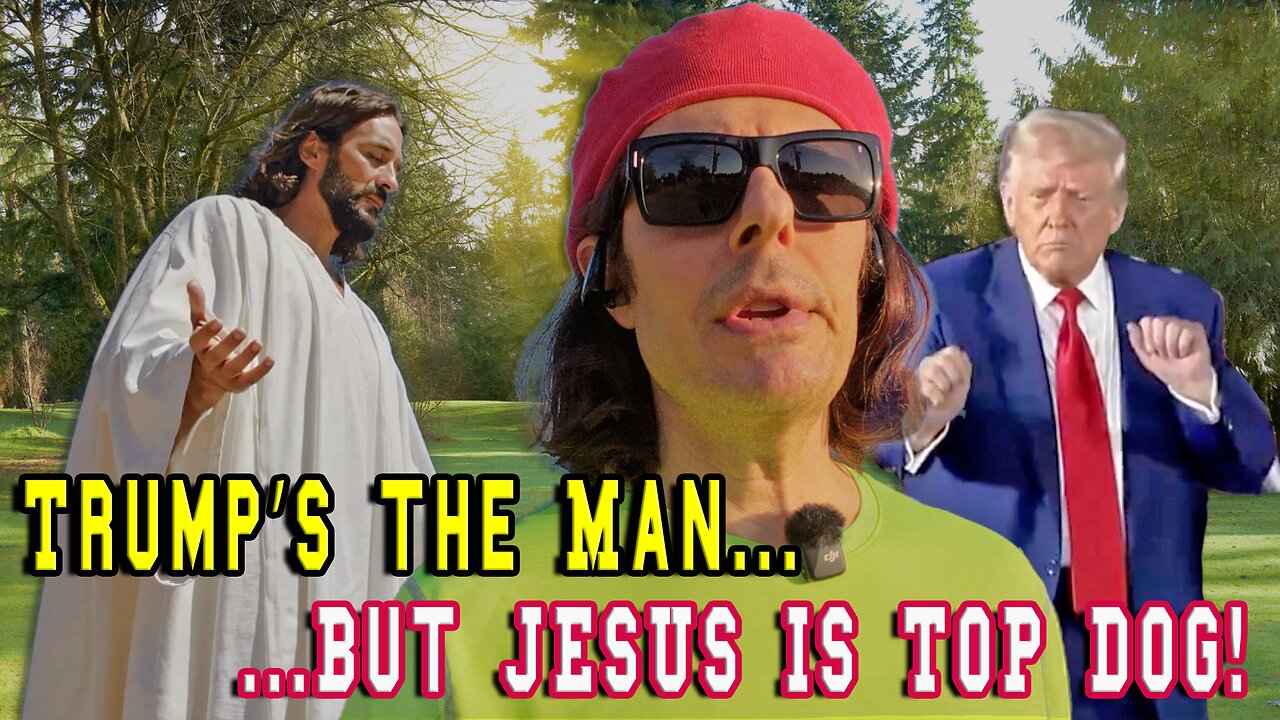 Patriot in L.A. Vlog #5: Trump is the Man, But Jesus is Top Dog - Enjoy the Show!