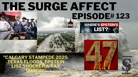 Calgary Stampede 2025 :Texas Floods ,Epstein List Shocker, Tax Chaos. Episode #123