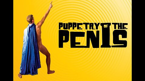 Puppetry of the Penis The Ancient Art of Genital Origami (2001) Full Show