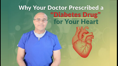 Why Your Doctor Prescribed a “Diabetes Drug” for Your Heart