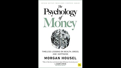 The Psychology of Money: Timeless Lessons on Wealth, Greed and Happiness by Morgan Housel
