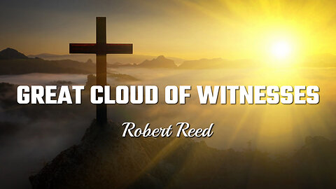 Robert Reed - Great Cloud of Witnesses
