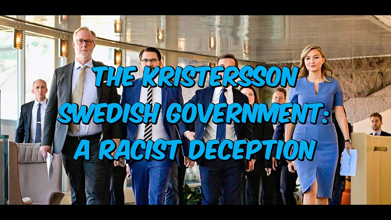 🚫 The Kristersson Swedish Government: A Racist Deception 🤥