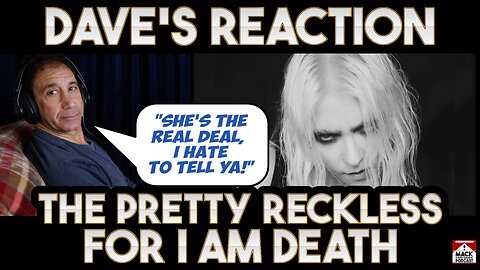 Dave's Reaction: The Pretty Reckless — For I Am Death