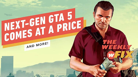 Next-Gen GTA Comes at a Price, Cowboy Bebop Cancellation Addressed, and Mor