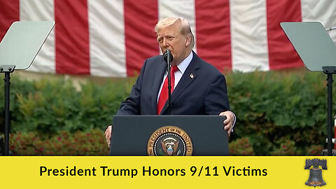 President Trump Honors 9/11 Victims