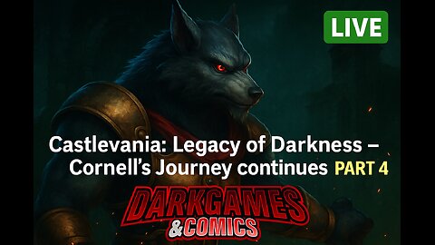Castlevania: Legacy of Darkness – Into Dracula’s Lair | Part 4 [LIVE]