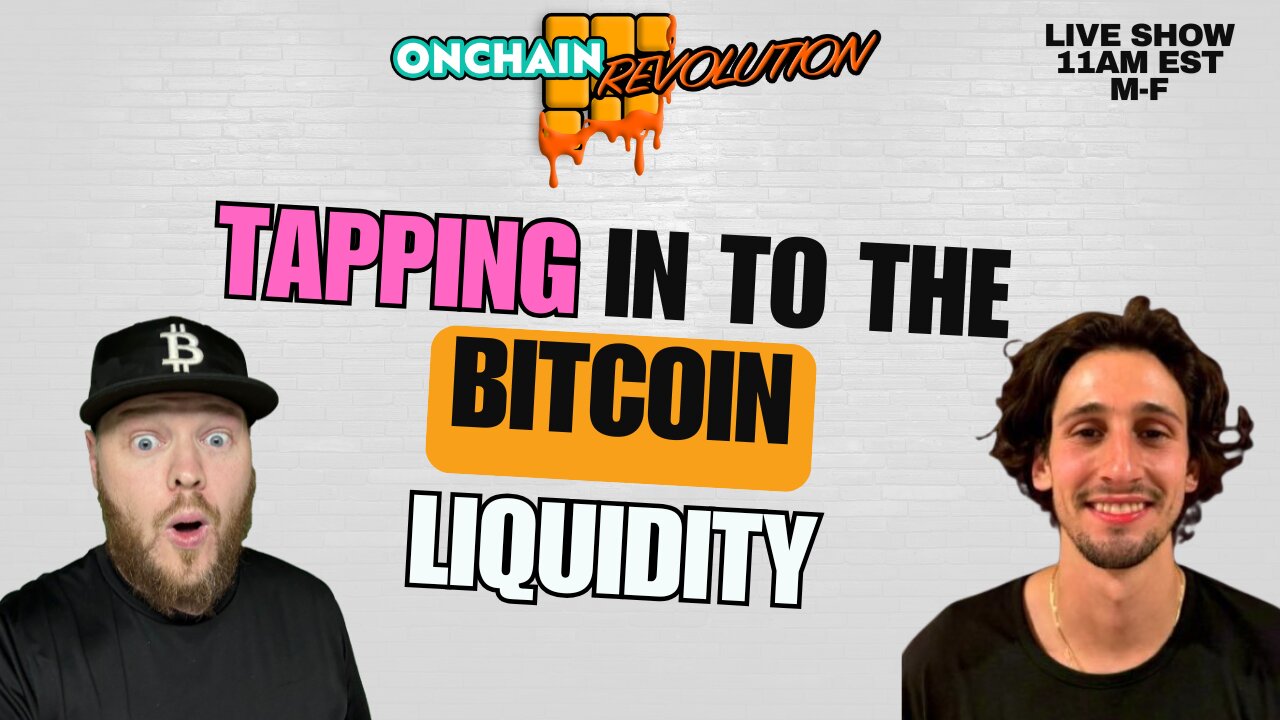 Tapping In To Bitcoin Liquidity - Special guest host Adev Aarons