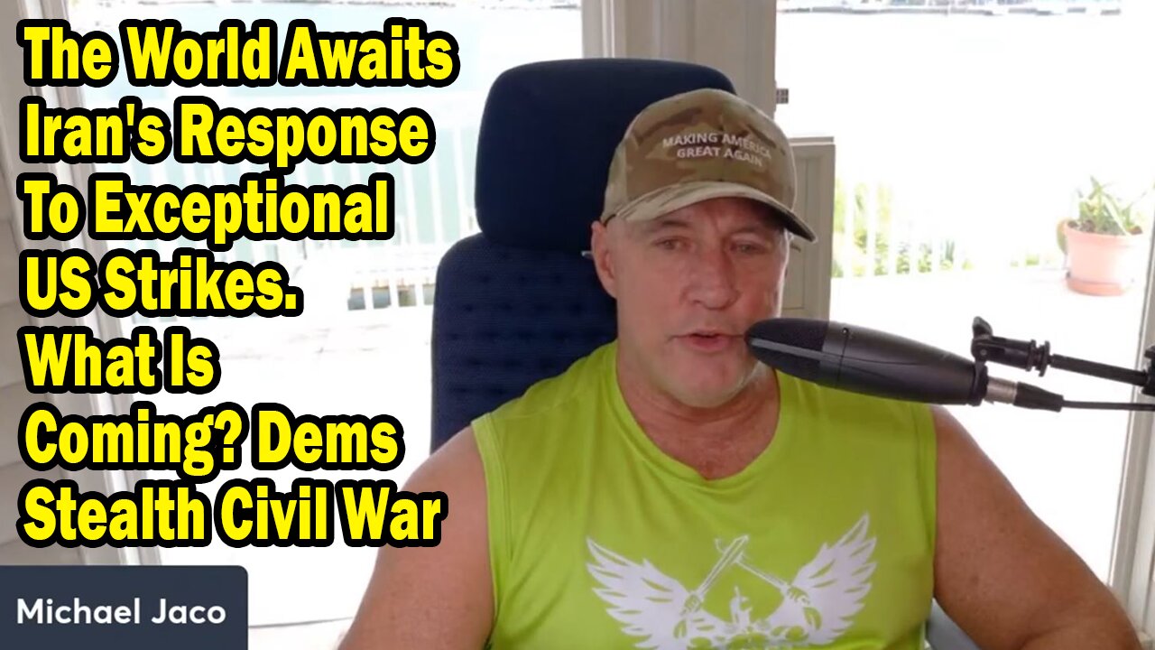 Michael Jaco Update June 23: "The World Awaits Iran's Response To Exceptional US Strikes. What Is Coming?"