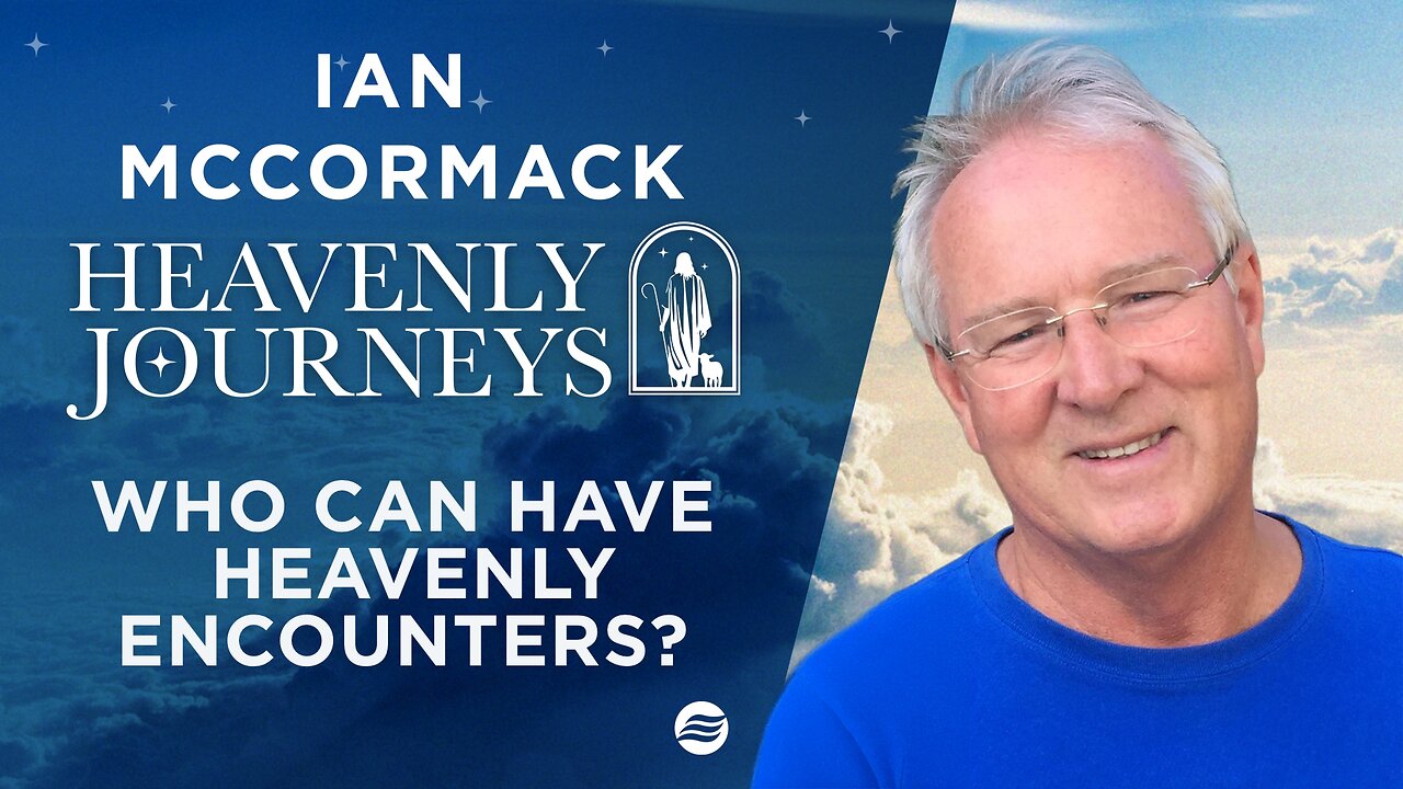 Ian McCormack: Who Can Have Heavenly Encounters Without A Near Death Experience? | Nov 6 2025