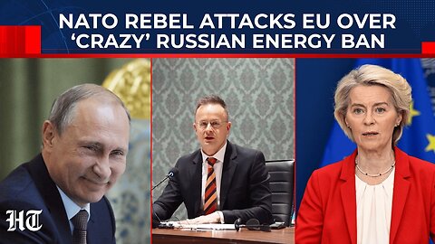 Europe Shocked As NATO Rebel Goes Full Dramatic On Russian Energy Ban, Hungary Roars At Brussels