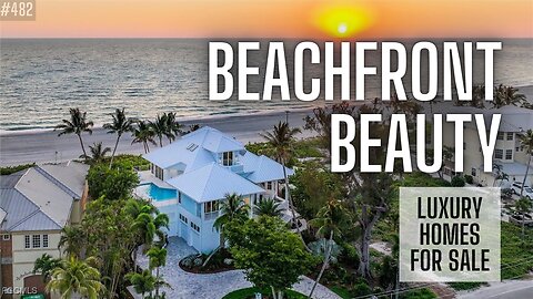 BEAUTIFUL BEACHFRONT ISLAND HOME | POOL | Captiva Island | Luxury Homes For Sale | Southwest Florida