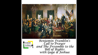 Benjamin Franklin's Call to Prayer and The Preamble to the Bill of Rights