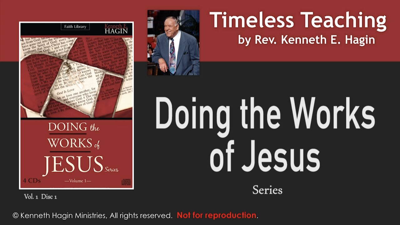 DOING THE WORKS OF JESUS | Manifestations As The Spirit Wills | Rev. Kenneth E. Hagin | (copyright)