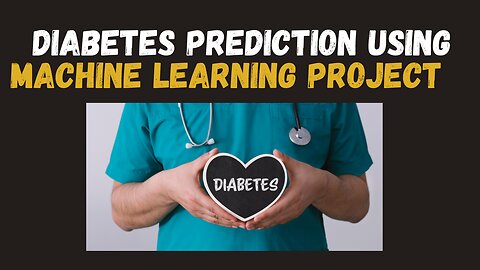 Diabetes Prediction Using Machine Learning