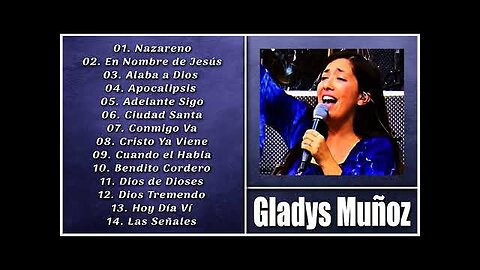 Gladys Muñoz - 1 Hora Las Mejores Grandes Éxitos Vol. 16 - Alabanza Musica Cristiana.