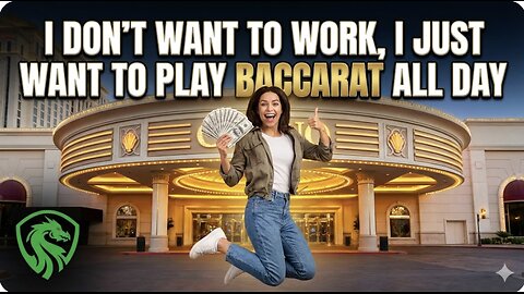 I don't want to work, I just want to play baccarat all day. Win at baccarat using SEI II.