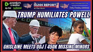 [Ep 714] Trump Humiliates Powell | Ghislaine Talks w/ DOJ | 450k Unaccompanied Minors