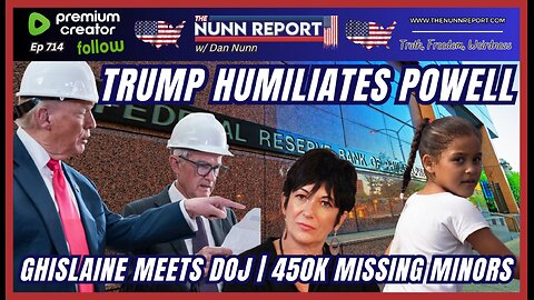[Ep 714] Trump Humiliates Powell | Ghislaine Talks w/ DOJ | 450k Unaccompanied Minors