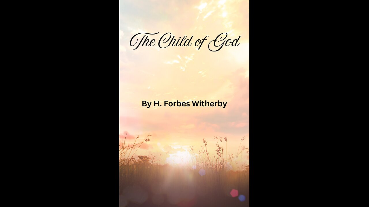 Audiobook, Chapter 13, The Child of God by H Forbes Witherby, Read by Irving Risch