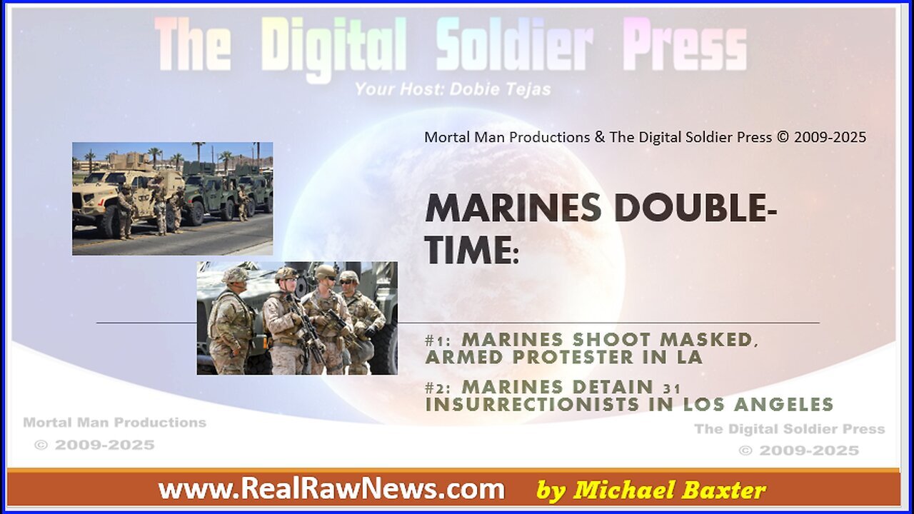 Marines Shoot Masked, Armed Protester in LA - Marines Detain 31 Insurrectionists in Los Angeles
