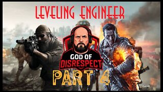 -BATTLE FIELD 6- LEVELING ENGINEER PART 4