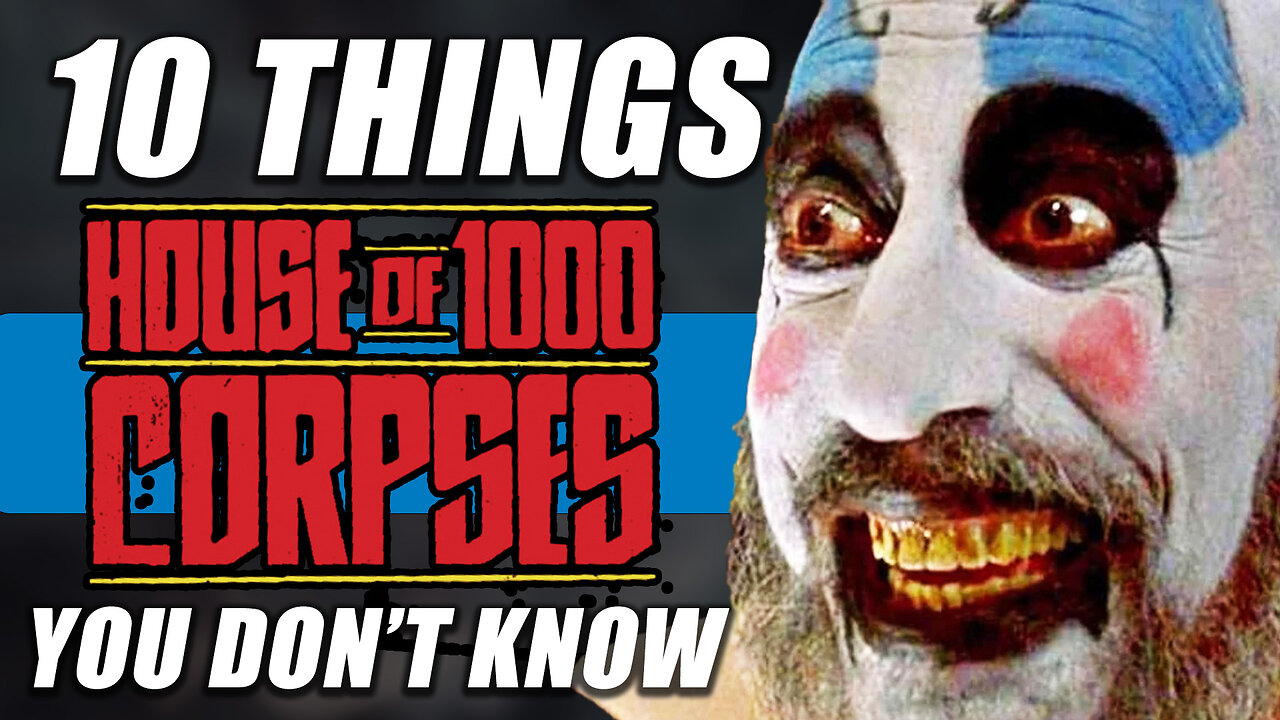 10 Things You Didn't Know About House of 1000 Corpses