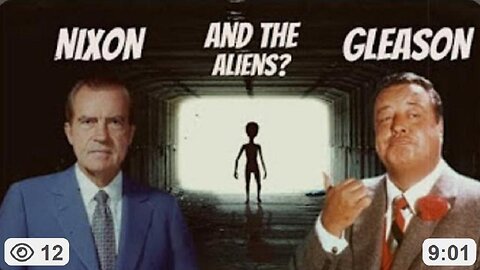 Nixon, Gleason, and the Aliens ~ by Forgotten History ( Dec 26, 2022)