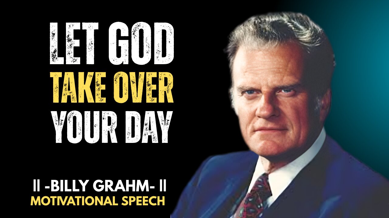 "LET GOD TAKE OVER YOUR DAY" | Motivation by Billy Graham| #motivation #billygraham #spiritualgrowth