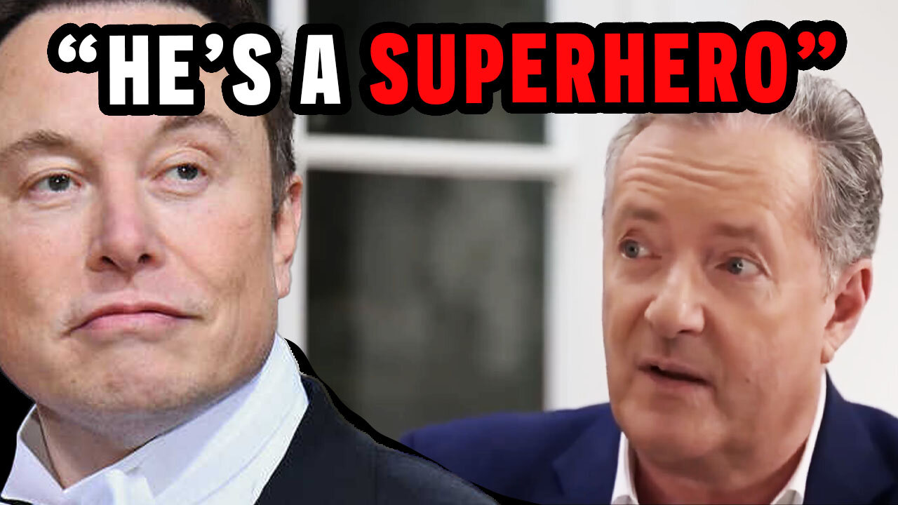 Elon Musk Consistently Succeeds Despite Widespread Skepticism - Piers Morgan Calls Him A Superhero