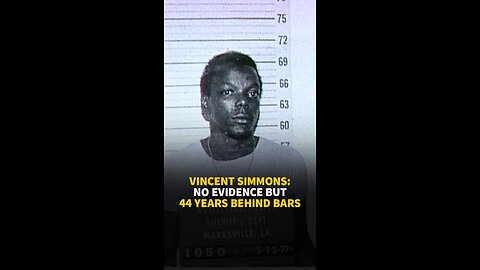 VINCENT SIMMONS: NO EVIDENCE BUT 44 YEARS BEHIND BARS