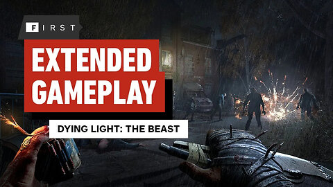 Dying Light - The Beast – Extended 30-Minute Gameplay Trailer _ IGN First