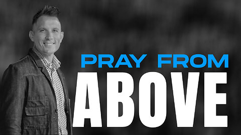 Pray from Above