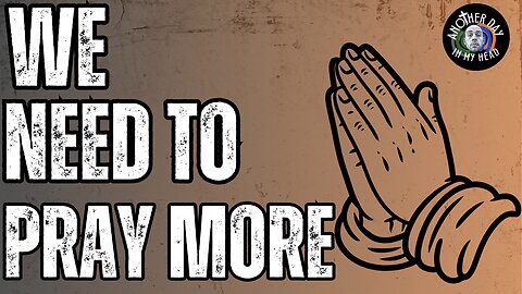 Time of Prayer: Our Country Is In Dire Need...