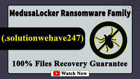 || SOLVED ✅🔘|| SolutionWeHave (.solutionwehave247) MedusaLocker family ransomware virus - removal