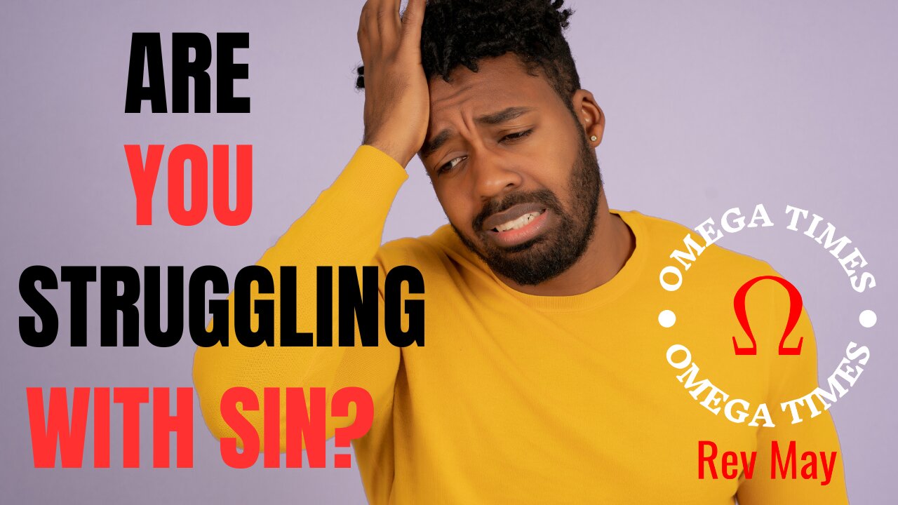 Are You Struggling With Sin