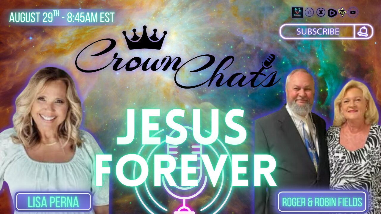 Crown Chats- Jesus Forever with Roger and Robin Fields