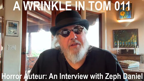 A WRINKLE IN TOM 011 - Occult Auteur: An Interview with Zeph Daniel