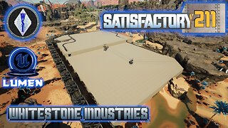 Satisfactory 1.1 | Singleplayer | S4 Episode 211