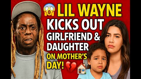 💔 Mother’s Day Mayhem: Lil Wayne Puts Denise Bidot OUT 😤👶🏽🏡